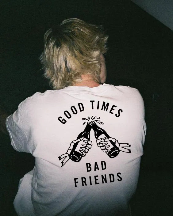 Mens Good Time Bad Friends Short Sleeve Summer T-shirt