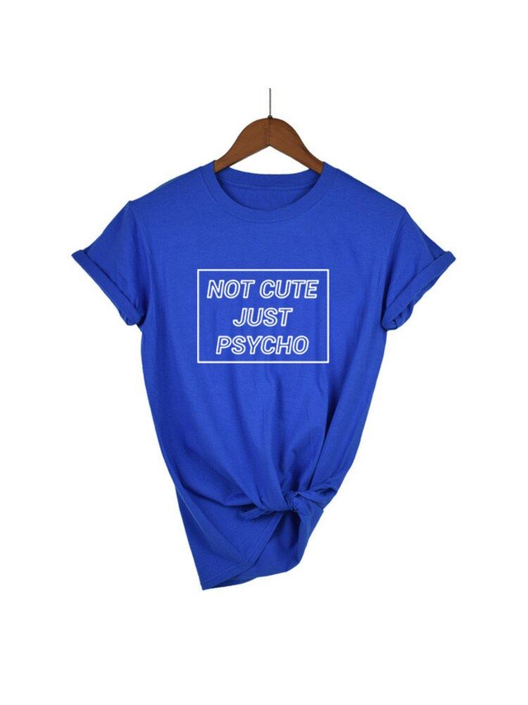 Womens NOT CUTE JUST PSYCHO T Shirt Funny Women Graphic Tees Shirts